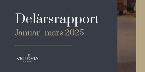 Delårsrapport_Victoria-Eiendom_jan-mars-2025